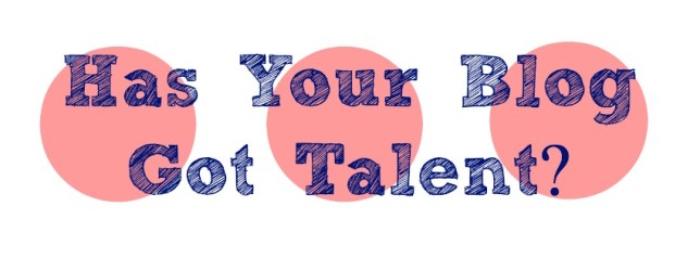 Has Your Blog Got Talent