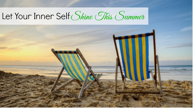 Let Your Inner Self Shine This Summer