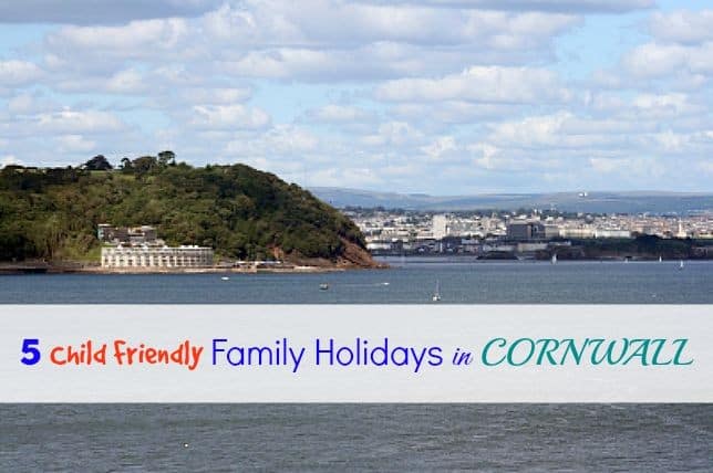 child friendly family holidays in cornwall