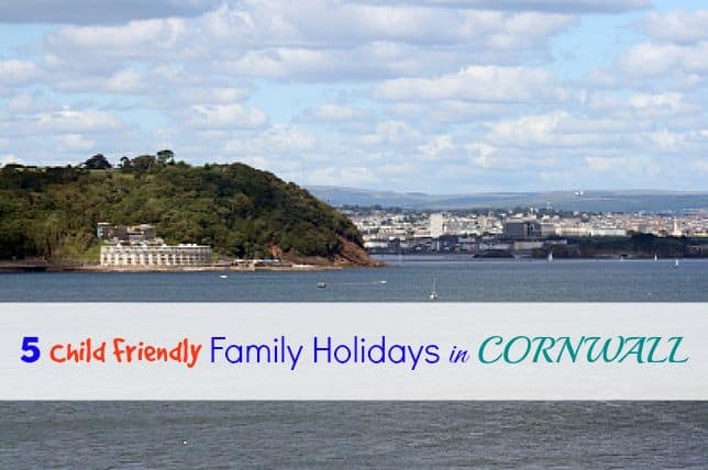 child friendly family holidays in cornwall