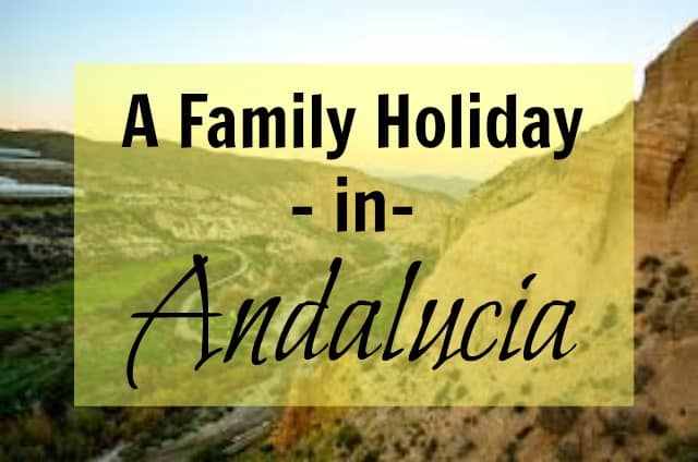 A Family Holiday In Andalucia