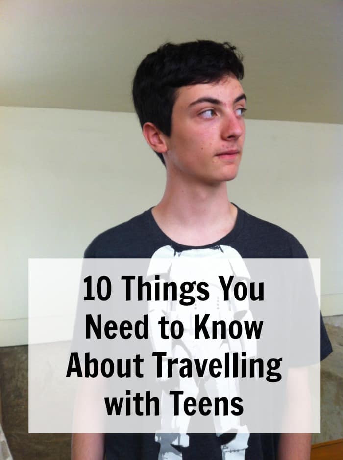 10 Things You Need to Know About Travelling with Teens