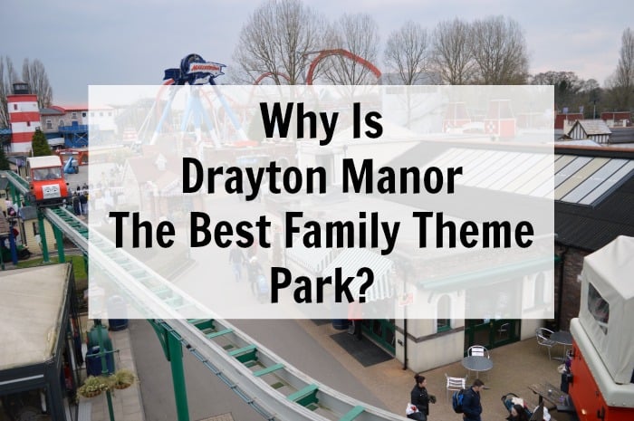 Why Is Drayton Manor The Best Family Theme Park