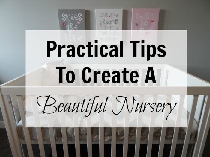 practical tips to create a beautiful nursery