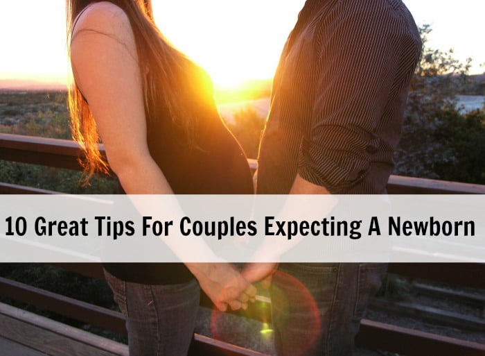 10 Great Tips For Couples Expecting A Newborn