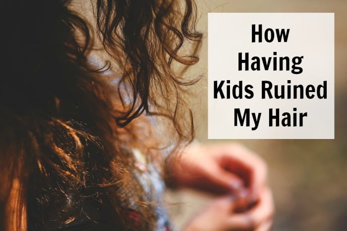 How having kids ruined my hair
