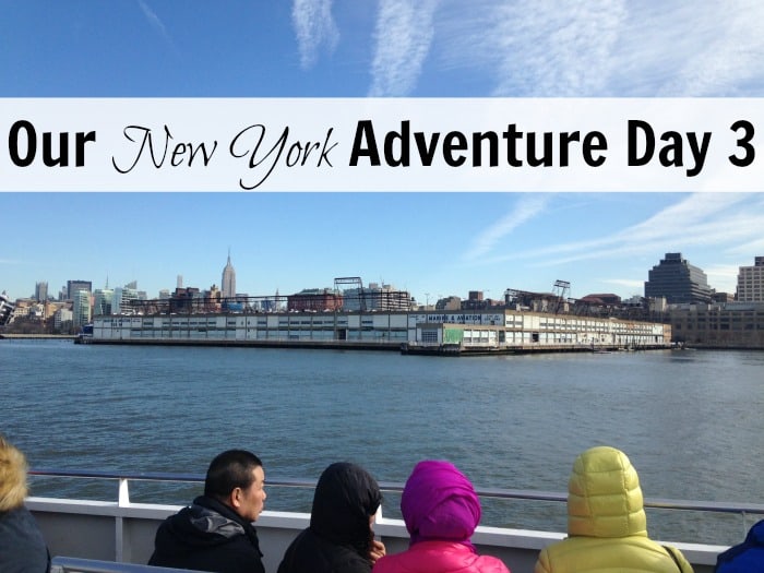 Our New York Adventure Day 3