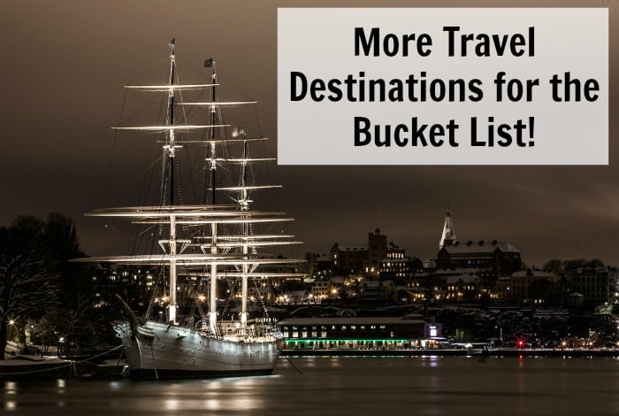 More travel destinations for the bucket list!