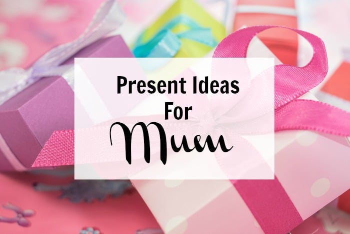 Present ideas for Mum
