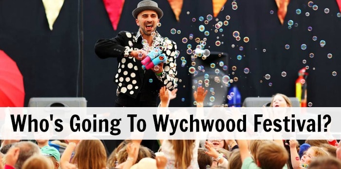 WHO'S GOING TO WYCHWOOD FESTIVAL 2016