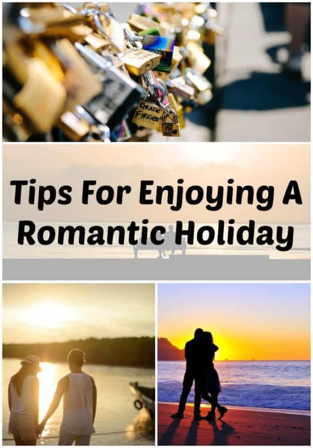 Tips For Enjoying A Romantic Holiday