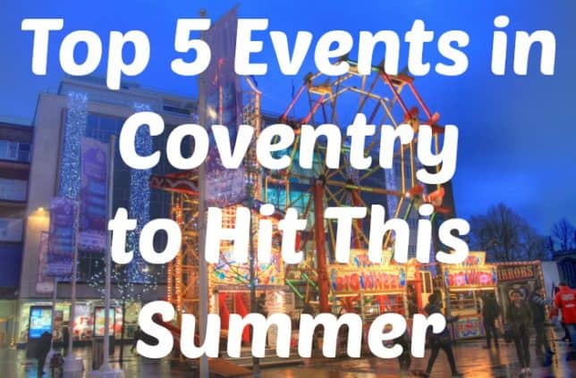 Top 5 Events in Coventry to Hit This Summer