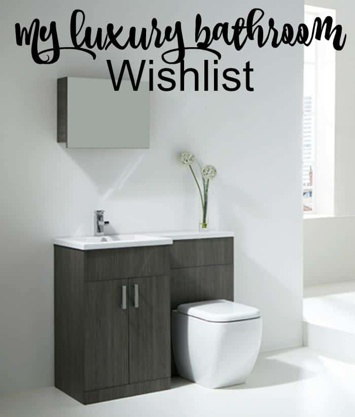 My Luxury Bathroom Wishlist