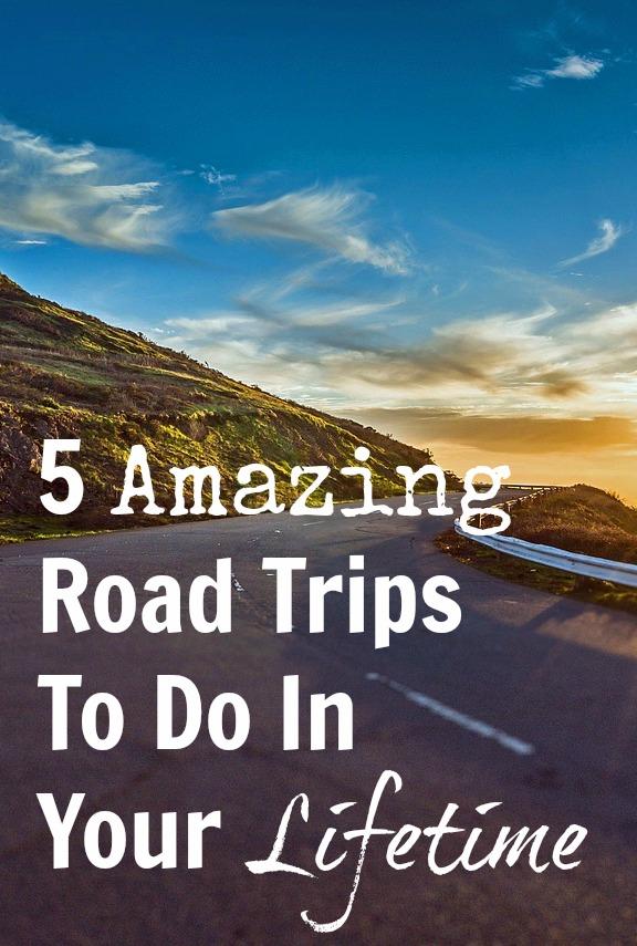 5-amazing-road-trips-to-do-in-your-lifetime