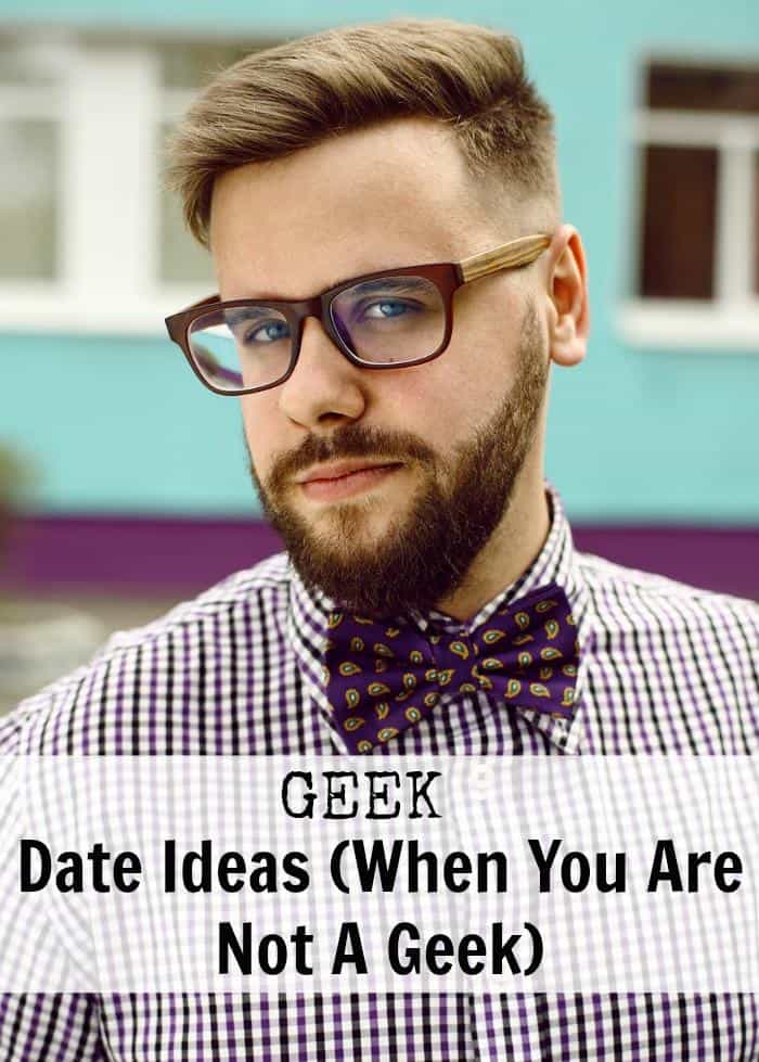 geek-date-ideas-when-you-are-not-a-geek