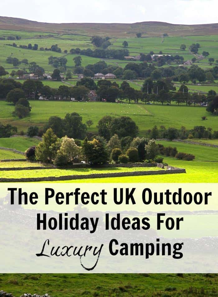 the-perfect-uk-outdoor-holiday-ideas-for-luxury-camping