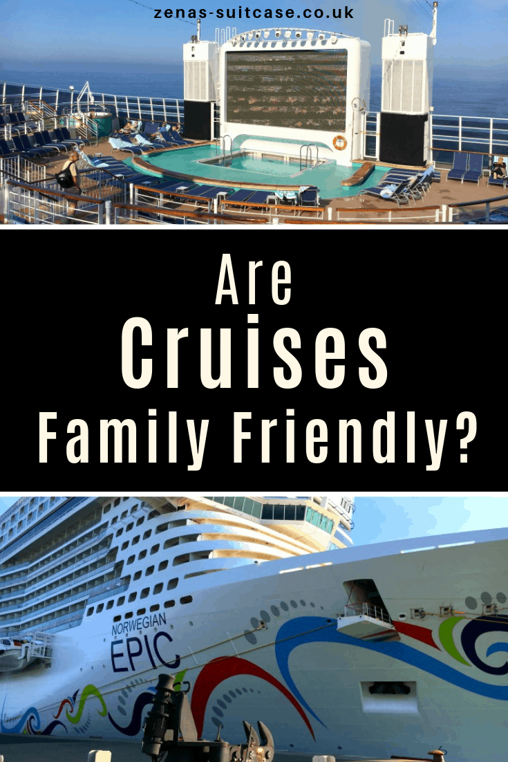 Are Cruises Family Friendly - Read this post before booking your cruise vacation 