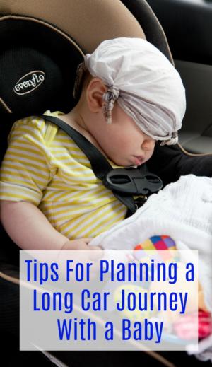Tips For Planning a Long Car Journey With a Baby - Everything you need to know about planning a road trip with a baby from before you leave, during the trip and while you are away #babytravel #cartravel #familyroadtrip 