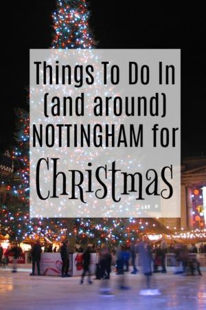 Thing to do in (and around) Nottingham for Christmas. The best Christmas days out, activities and events for Nottinghamshire, Derbyshire, Leicestershire for the festive days out. Plan your family fun in the East and West Midlands now #Christmas #ThingsToDo #FestiveSeason