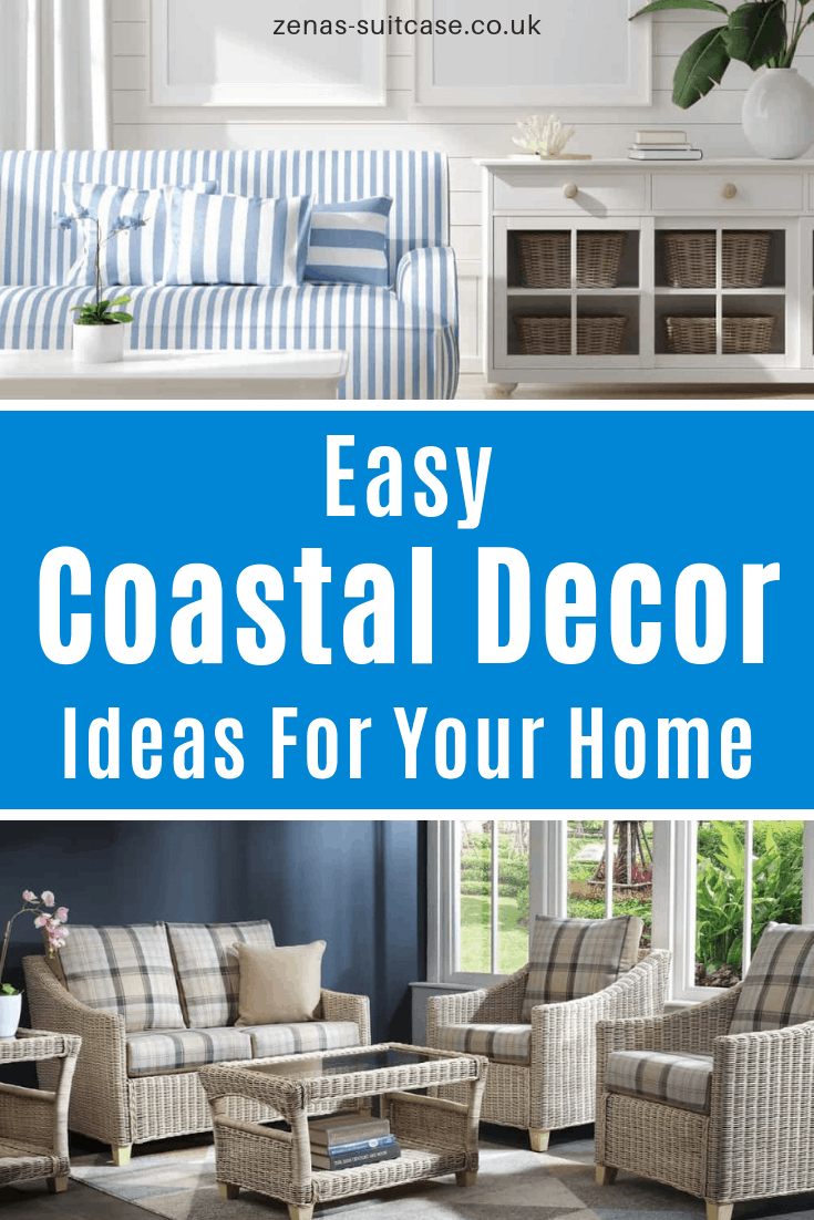 Easy coastal decor ideas for your home to help you create a beautiful beach look in any room 