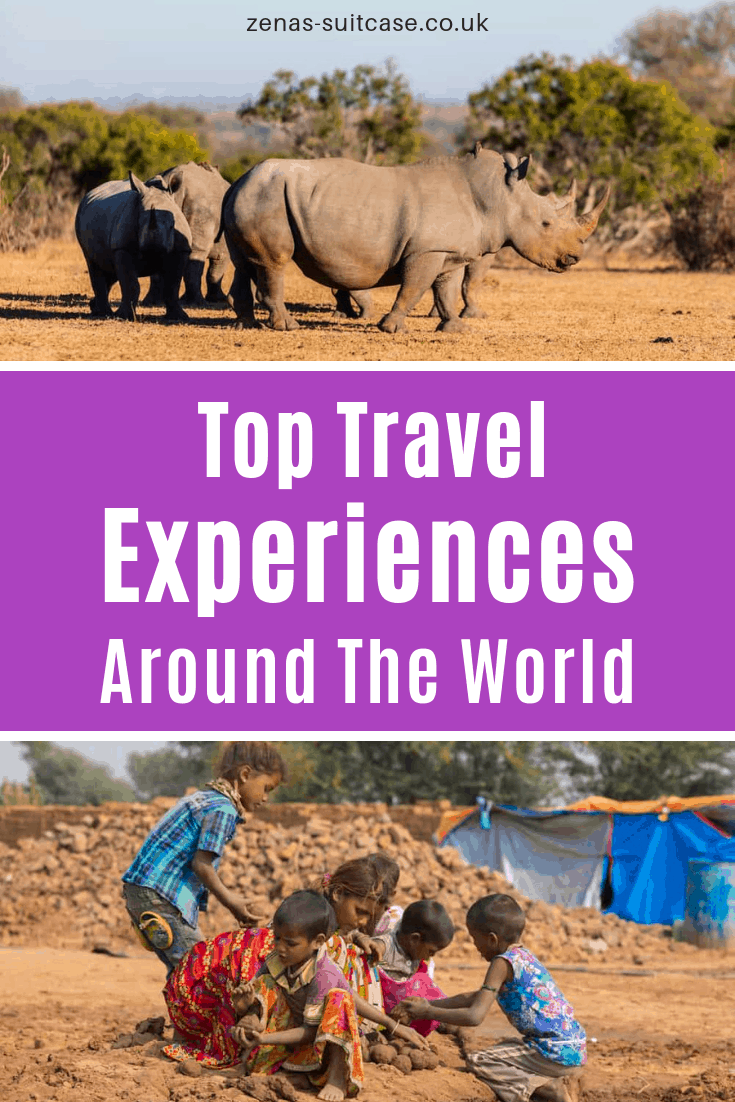 6 Unforgettable travel experiences to have around the world! Check them out now  