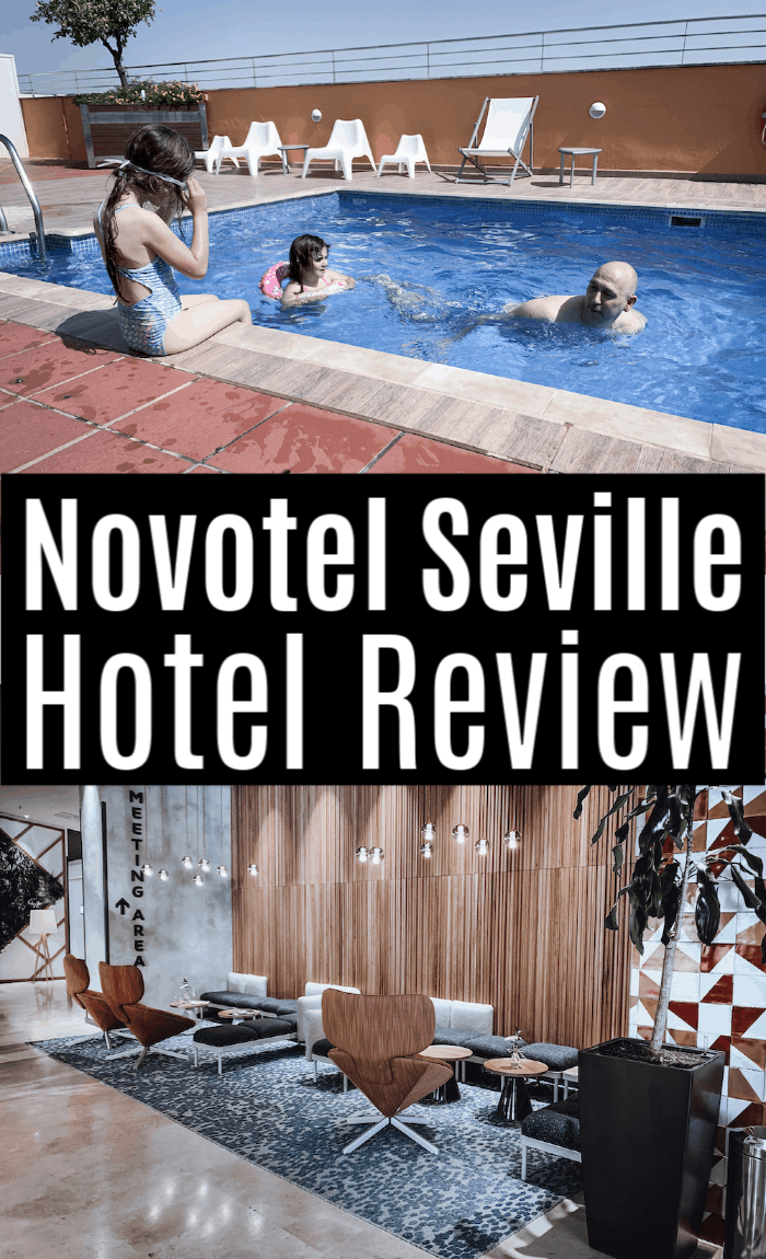 Looking for a hotel in Seville? Read about our experience at Novotel Seville before you book